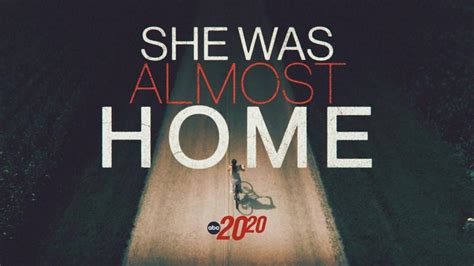 abc 2020 she was almost home